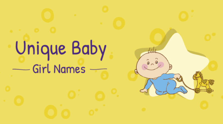 Unique Girl Names: A Guide to Choosing a One-of-a-Kind Name for Your Baby